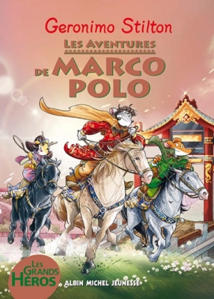 Geronimo Stilton : Les aventures de Marco Polo