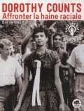 Dorothy Counts: Affronter la haine raciale