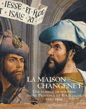 La maison Changenet: Une famille de peintres entre Provence et Bourgogne vers 1500