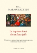 Le baptême forcé des enfants juifs : question scholastique, enjeu politique, échos contemporains