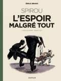 Spirou, l’espoir malgré tout. Deuxième partie: Un peu plus loin vers l’horreur