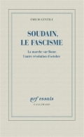 Soudain, le fascisme : la marche sur Rome, l’autre révolution d’octobre