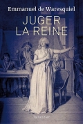 Juger la reine : 14, 15, 16 octobre 1793