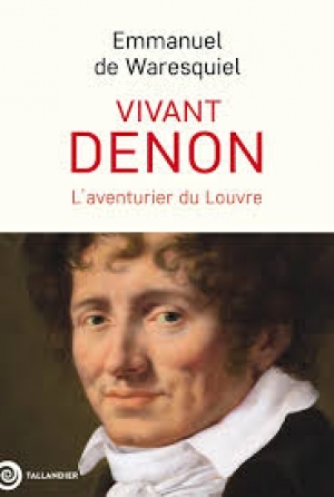 Vivant Denon: Un oeil aventureux