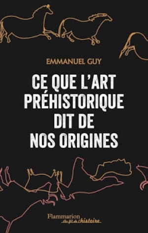 Ce que l’art préhistorique dit de nos origines