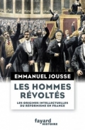 Les Hommes Révoltés - Les origines intellectuelles du réformisme en France (1871-1917)