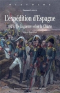 L’expédition d’Espagne. 1823: De la guerre selon la Charte