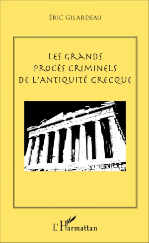 Les grands procès criminels de l’Antiquité grecque