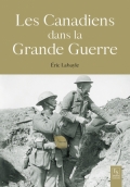 Les Canadiens dans la Grande Guerre