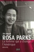 Rosa Parks: La femme qui a changé l’Amérique