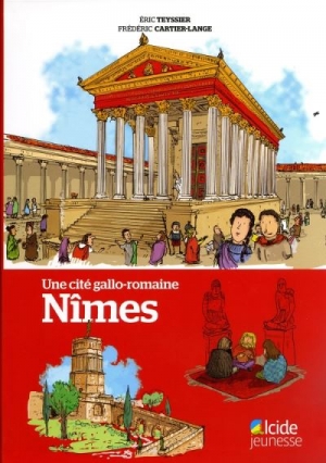 Une cité gallo-romaine: Nîmes