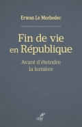 Fin de vie en République - Avant d'éteindre la lumière