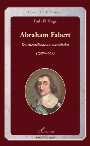 Abraham Fabert: du clientélisme au maréchalat