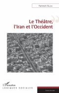 Le Théâtre, l’Iran et l’Occident