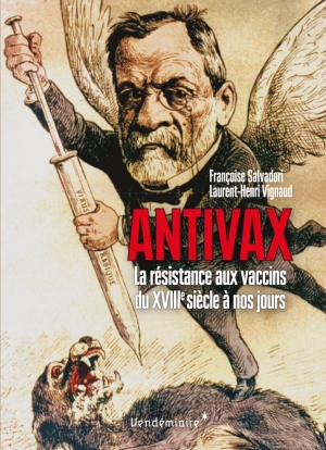 Antivax, la résistance aux vaccins du XVIIIe siècle à nos jours