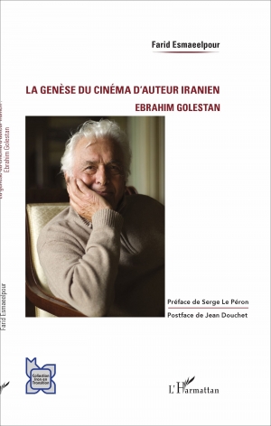 La genèse du cinéma d’auteur iranien: Ebrahim Golestan