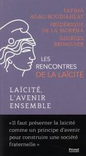 Les rencontres de la laïcité: Laïcité, l’avenir ensemble