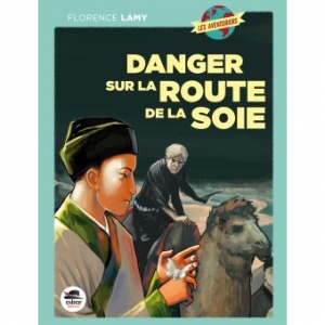 Danger sur la Route de la Soie