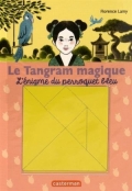 Le Tangram magique : l'énigme du perroquet bleu