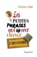 Les petites phrases qui ont changé l’histoire