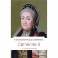 Catherine II, le courage triomphant
