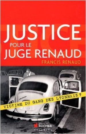 Justice pour le juge Renaud, victime du gang des Lyonnais ?