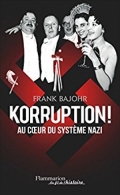 Korruption ! Au cœur du système nazi