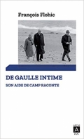 De Gaulle intime: son aide de camp raconte