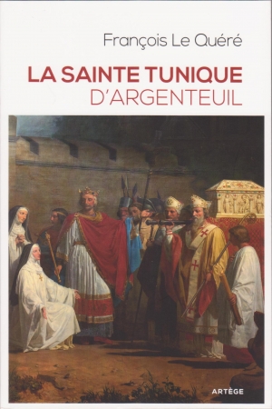 La Sainte tunique d’Argenteuil