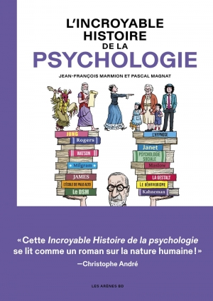 L’incroyable histoire de la psychologie