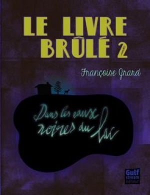 Le livre brûlé, 2 Dans les eaux noires du lac