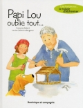 Papi Lou oublie tout: Une histoire sur la maladie d'Alzheimer