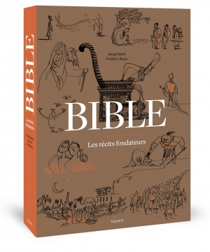 Bible: les récits fondateurs