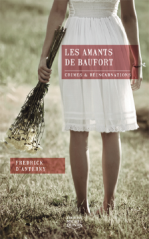 Les amants de Baufort : crimes & réincarnations