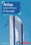 Atlas géopolitique d’Israël