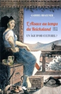 L’Alsace au temps du Reichsland 1871-1918 : un âge d’or culturel