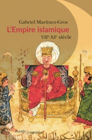 L’Empire islamique VIIe-XIe siècle