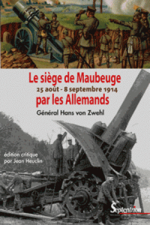 Le siège de Maubeuge 25 août-8 septembre 1914