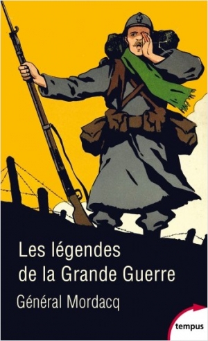 Les légendes de la Grande Guerre