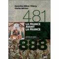 La France avant la France , 481-888
