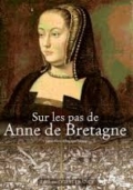 Sur les pas de Anne de Bretagne