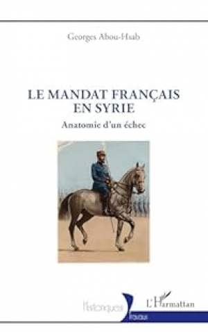 Le mandat français en Syrie: Anatomie d'un échec