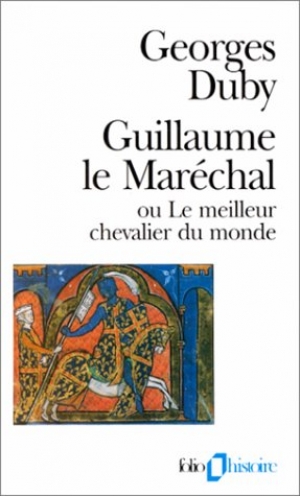 Guillaume le Maréchal ou Le meilleur chevalier du monde