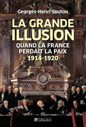La grande illusion : quand la France perdait la paix