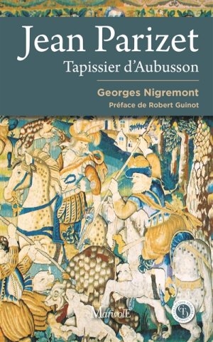 Jean Parizet tapissier d’Aubusson