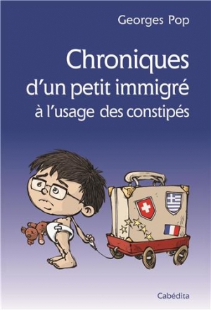 Chroniques d’un petit immigré à l’usage des constipés