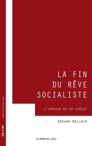 La fin du rêve socialiste : l'impasse du XXe siècle