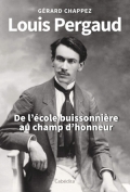 Louis Pergaud: De l’école buissonnière au champ d’honneur