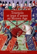 Tournois et jeux d'armes au Moyen Âge