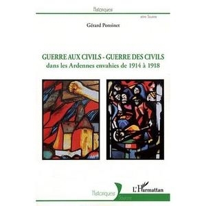 Guerre aux civils-Guerre des civils dans les Ardennes de 1914 à 1918